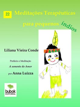 Meditações terapêuticas para pequenos índios, Liliana Vieira Conde