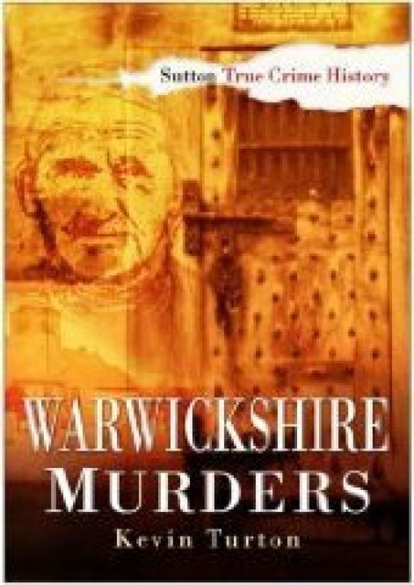 Warwickshire Murders, Kevin Turton