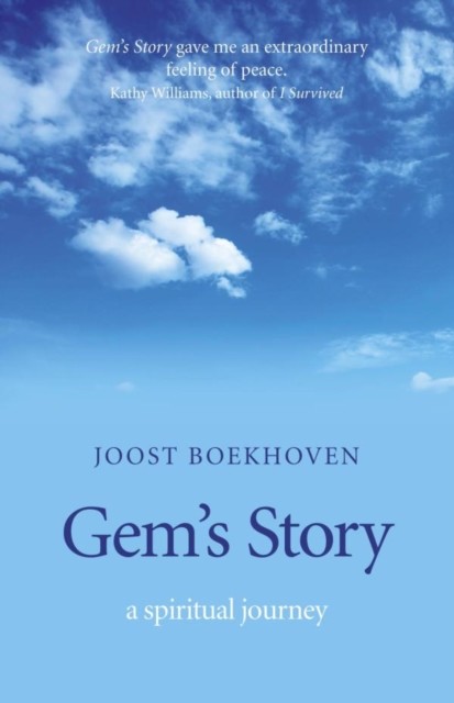 Gem's story – a spiritual journey, Joost Boekhoven