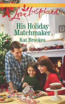 His Holiday Matchmaker, Kat Brookes
