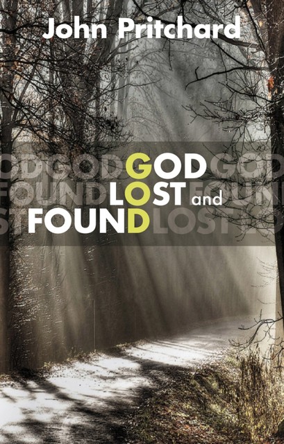 God Lost and Found, John Pritchard