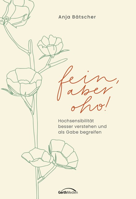 Fein, aber oho, Anja Bätscher