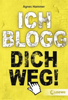 Ich blogg dich weg, Agnes Hammer