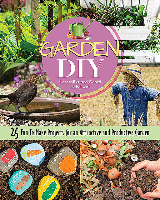 Garden DIY, Daniel Johnson, Samantha Johnson