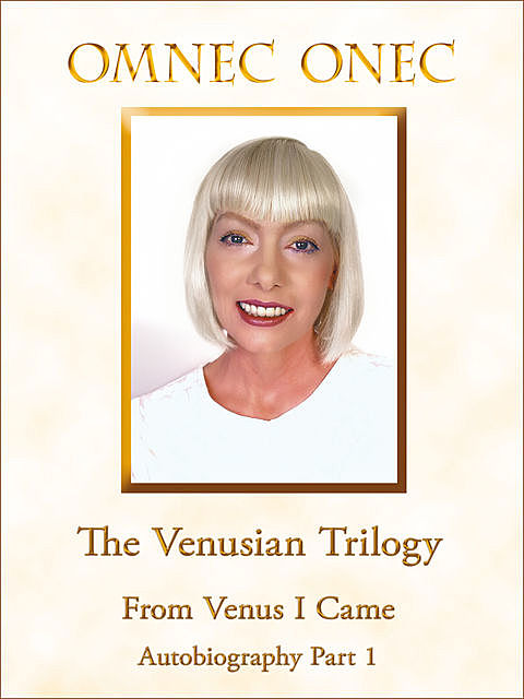 The Venusian Trilogy / From Venus I Came, Omnec Onec