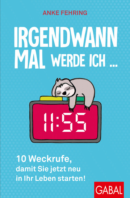 Irgendwann mal werde ich, Anke Fehring