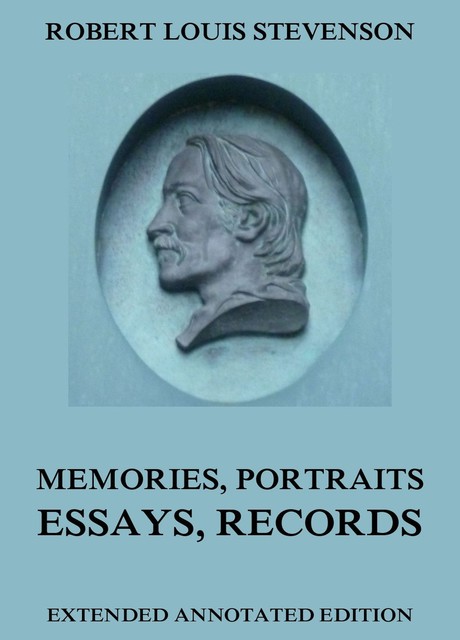 Memories, Portraits, Essays and Records, Robert Louis Stevenson