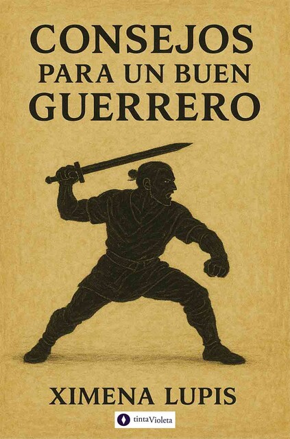 Consejos para un buen guerrero, Ximena Lupis
