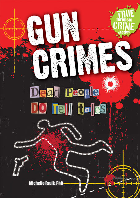 Gun Crimes, Michelle Faulk
