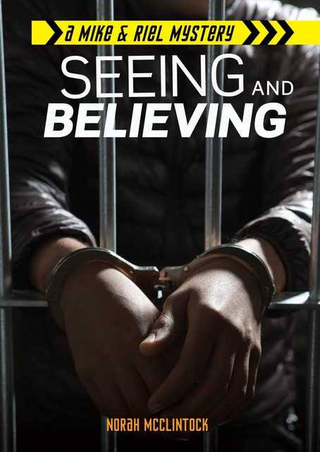 Seeing and Believing, Norah McClintock