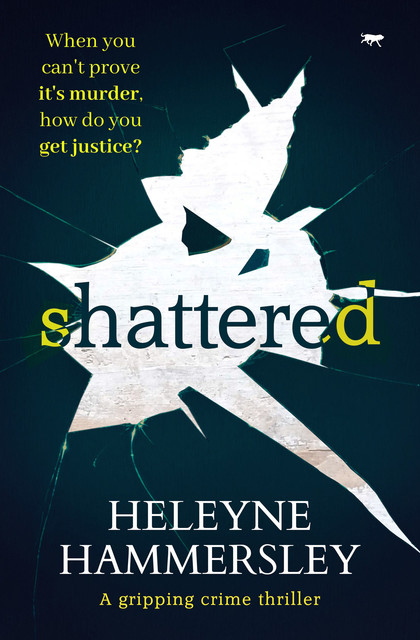Shattered, Heleyne Hammersley