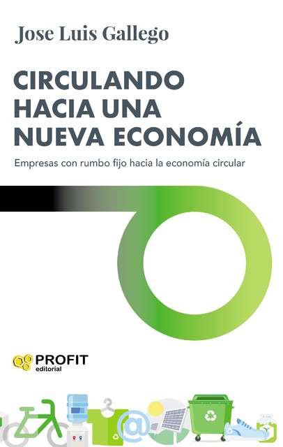 Circulando hacia una nueva economía, Jose Luis Gallego