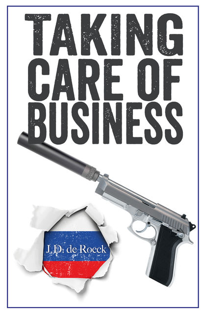 Taking Care of Business, J.D. De Roeck
