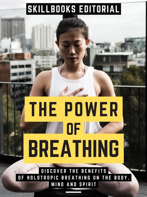 The Power Of Breathing, Skillbooks Editorial