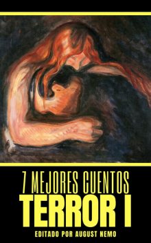 7 mejores cuentos – Terror I, Baron George Gordon Byron Byron, Roberto Arlt, Ambrose Bierce, Anton Chéjov, Edgar Allan Poe, Howard Philips Lovecraft, August Nemo