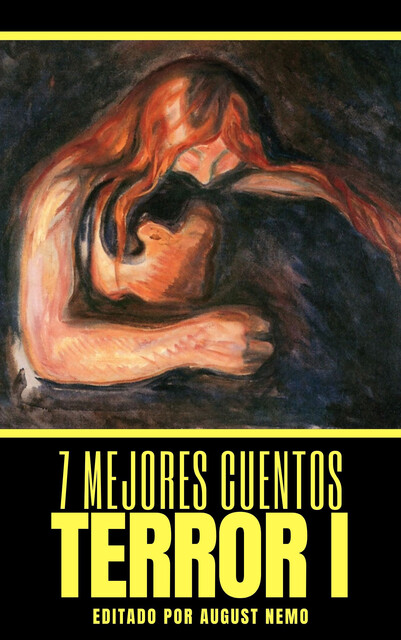 7 mejores cuentos – Terror I, Baron George Gordon Byron Byron, Roberto Arlt, Ambrose Bierce, Anton Chéjov, Edgar Allan Poe, Howard Philips Lovecraft, August Nemo