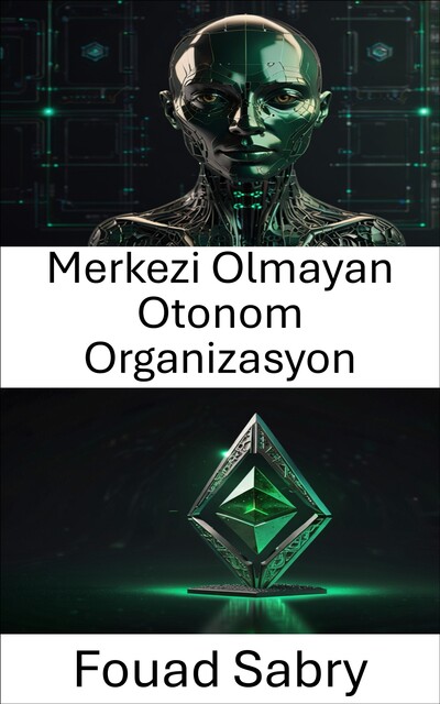 Merkezi Olmayan Otonom Organizasyon, Fouad Sabry