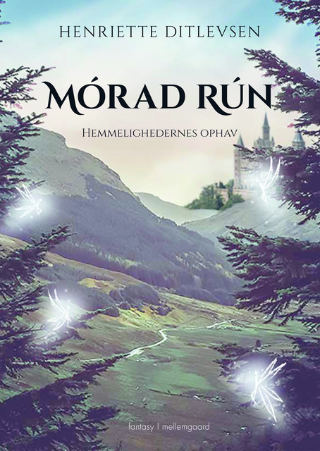 Mórad Rún – Hemmelighedernes ophav, Henriette Ditlevsen