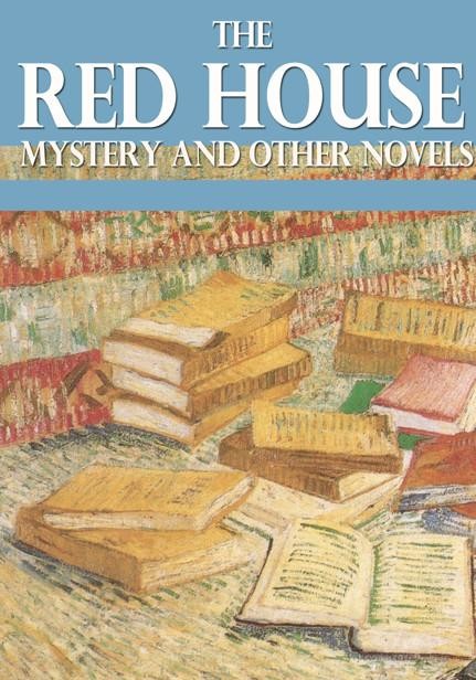 The Red House Mystery and Other Novels, A.A. Milne
