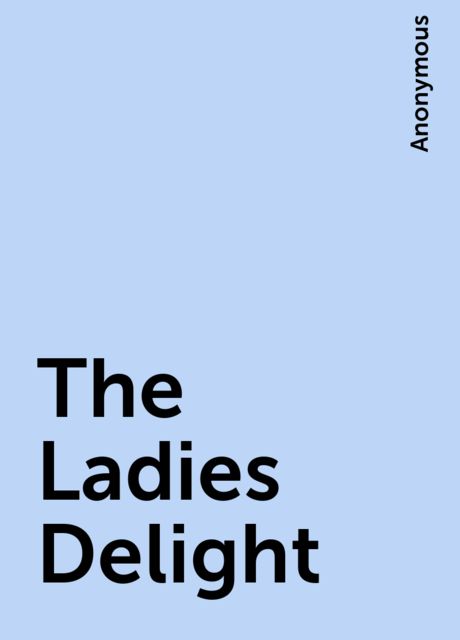 The Ladies Delight, 