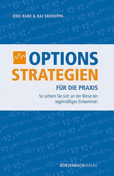 Optionsstrategien für die Praxis, Jens Rabe, Kai Skoruppa