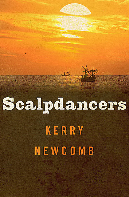 Scalpdancers, Kerry Newcomb