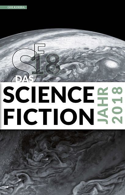 Das Science Fiction Jahr 2018, Michael Görden