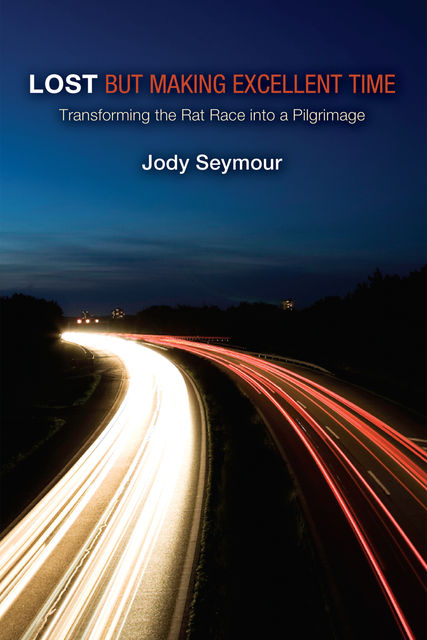 Lost but Making Excellent Time, Jody Seymour