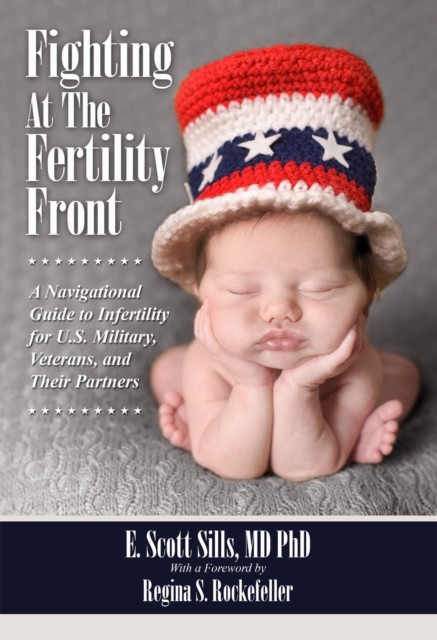 Fighting At The Fertility Front, E. Scott Sills