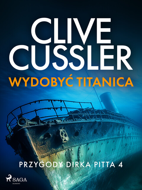 Podnieść Tytanica, Clive Cussler