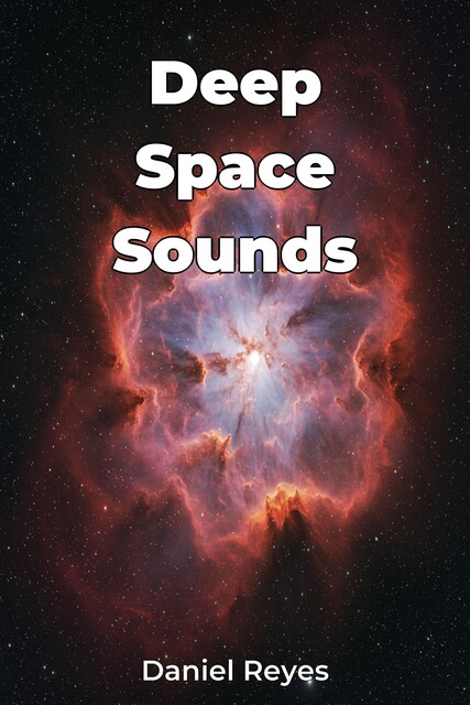 Deep Space Sounds, Daniel Reyes