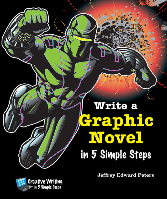Write a Graphic Novel in 5 Simple Steps, Jeffrey Edward Peters