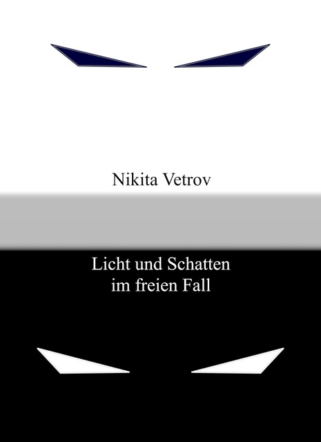 Licht und Schatten im freien Fall, Nikita Vetrov