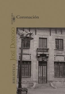 Coronación, José Donoso