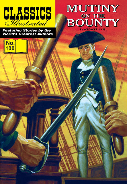 Mutiny on the Bounty 
 – Classics Illustrated, Charles Nordhoff
