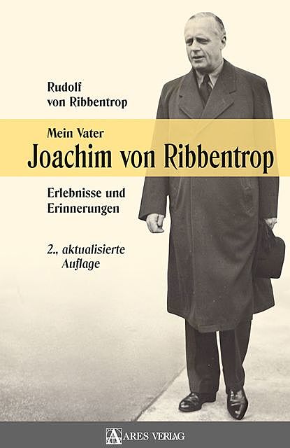 Mein Vater Joachim von Ribbentrop, Rudolf von Ribbentrop