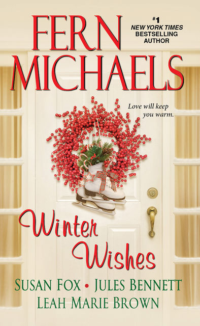 Winter Wishes, Susan Fox, Jules Bennett, Fern Michaels, Leah Marie Brown