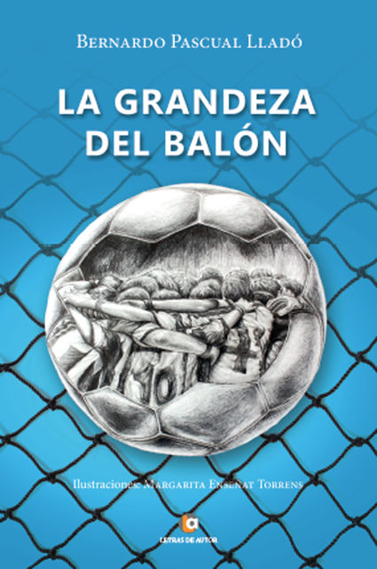 La grandeza del balón, Bernardo Pascual Lladó