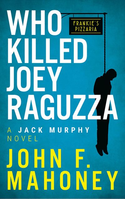 Who killed Joey Raguzza, John Mahoney
