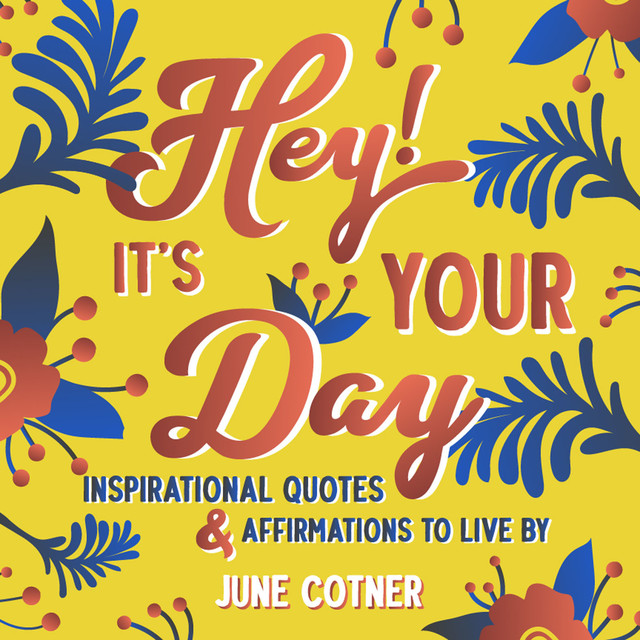 Hey! It's Your Day, June Cotner