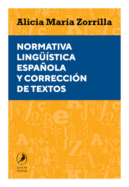 Normativa lingüística española y corrección de textos, Alicia Zorrilla