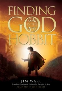 Finding God in The Hobbit, Jim Ware