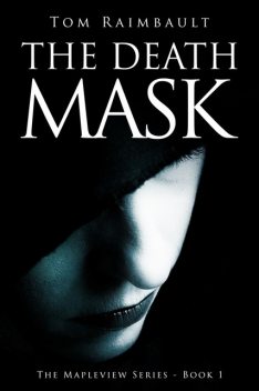 The Death Mask, Tom Raimbault