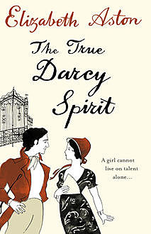 The True Darcy Spirit, Elizabeth Aston