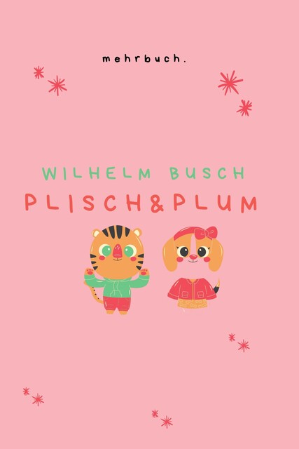 Plisch und Plum, Wilhelm Busch