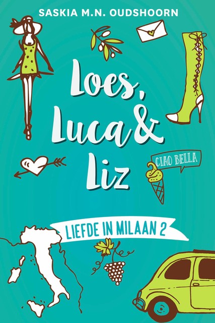 Loes, Luca & Liz, Saskia M.N. Oudshoorn