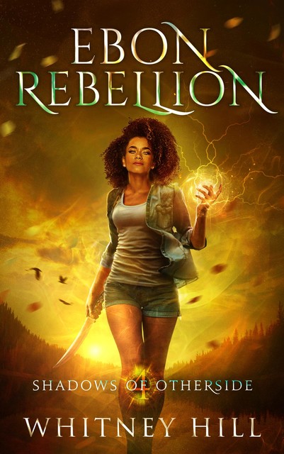 Ebon Rebellion, Whitney Hill