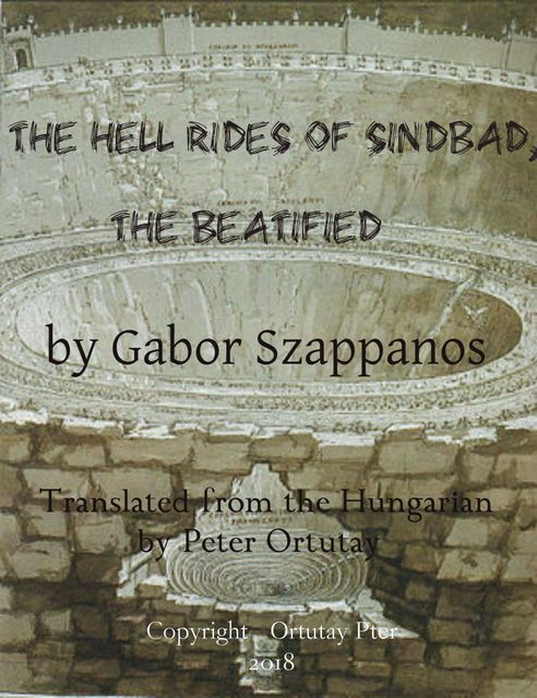 The Hell Rides Of Sindbad, the Beatified, Gábor Szappanos