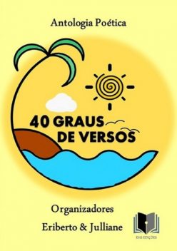 Antologia Poética 40 Graus De Versos, Varios Autores