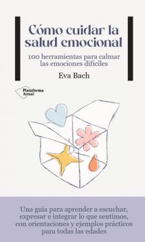 Cómo cuidar la salud emocional, Eva Bach